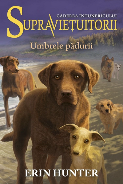 Umbrele pădurii (Supraviețuitorii #9) de Erin Hunter