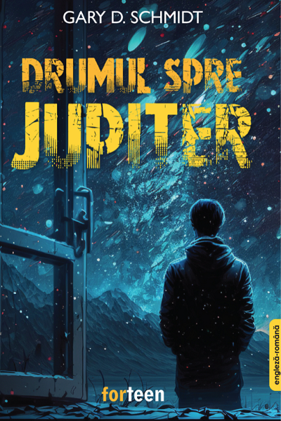 Drumul spre Jupiter (bilingvă engleză) de Gary D. Schmidt