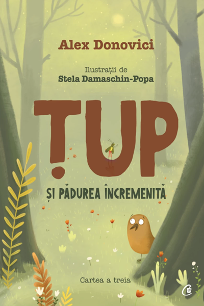 Țup și pădurea încremenită (Țup #3) de Alex Donovici