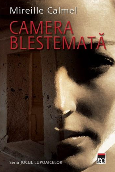 Camera blestemată de Mireille Calmel
