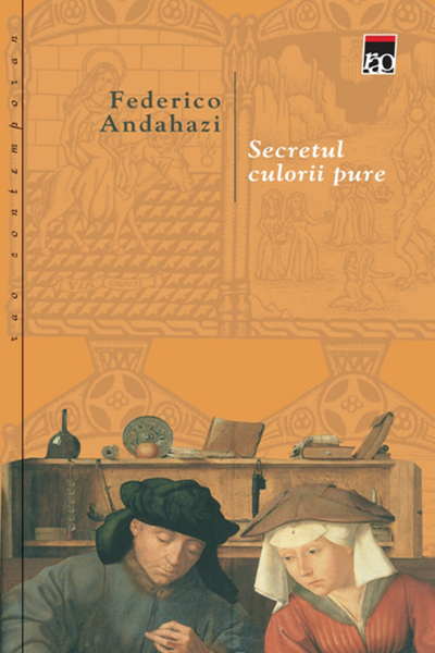 Secretul culorii pure de Federico Andahazi