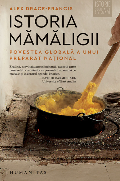 Istoria mămăligii de Alex Drace-Francis