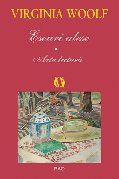 Eseuri alese. Arta lecturii de Virginia Woolf