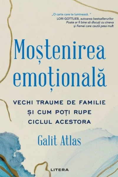 Moștenirea emoțională de Galit Atlas