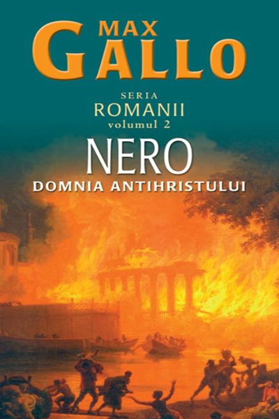 Nero. Domnia antihristului (Romanii #2) de Max Gallo