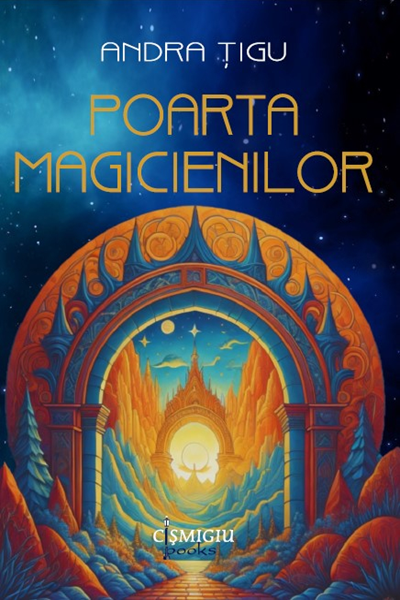 Poarta magicienilor (Poarta Magicienilor #1) de Andra Țigu