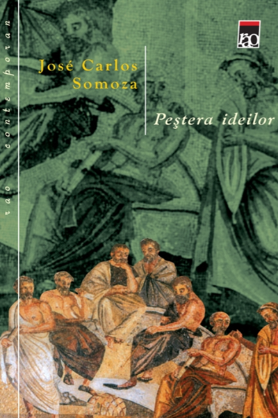 Peștera ideilor de José Carlos Somoza