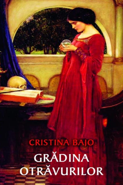 Grădina otrăvurilor de Cristina Bajo