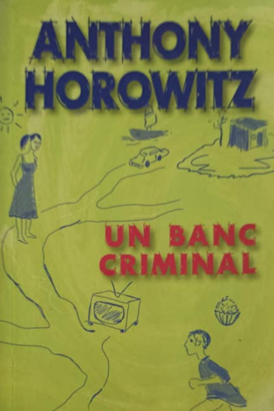 Un banc criminal de Anthony Horowitz