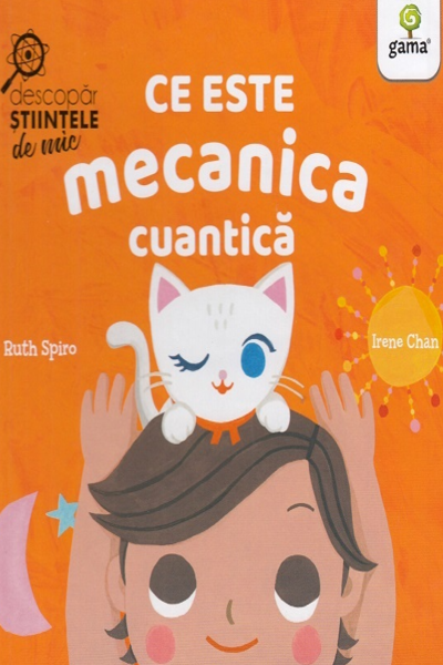 Ce este mecanica cuantică de Ruth Spiro