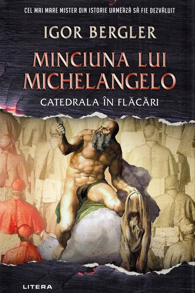 Minciuna lui Michelangelo – Catedrala în flăcări (Charles Baker #3) de Igor Bergler