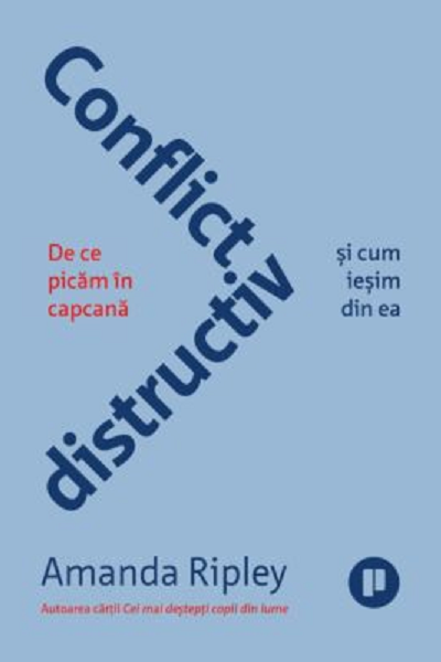 Conflict distructiv de Amanda Ripley