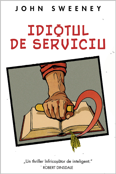 Idiotul de serviciu de John Sweeney