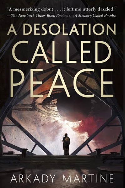 A desolation called peace (Teixcalaan #2) de Arkady Martine