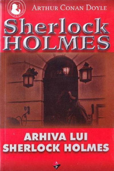 Arhiva lui Sherlock Holmes de Arthur Conan Doyle