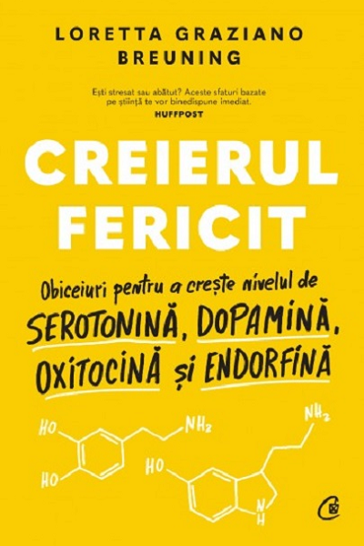 Creierul fericit de Loretta Graziano Breuning