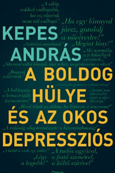 A boldog hülye és az okos depressziós de Kepes András
