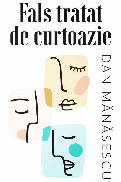 Fals tratat de curtoazie de Dan Mănăsescu