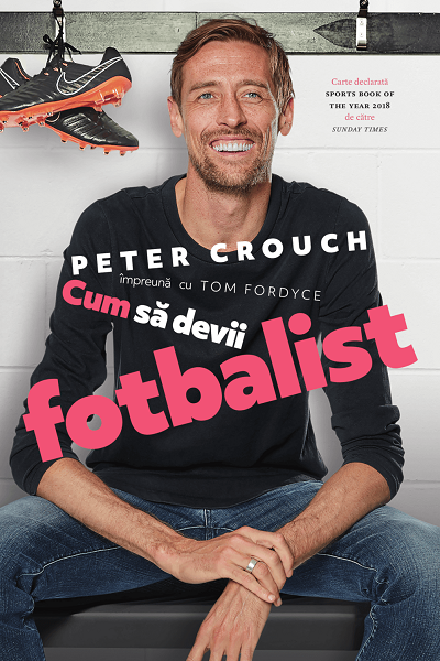 Cum să devii fotbalist de Peter Crouch