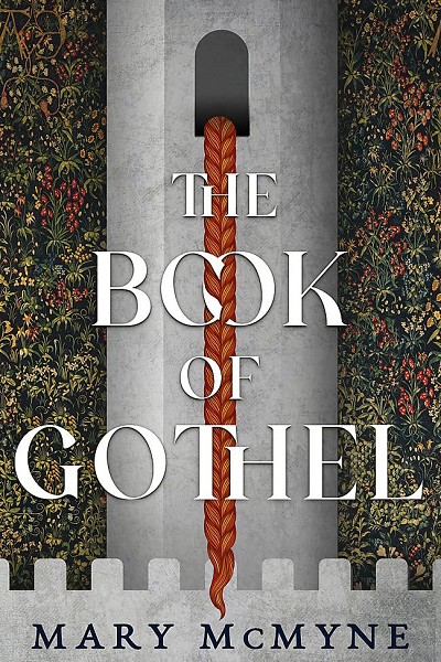 The Book of Gothel de Mary McMyne