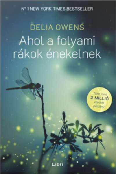 Ahol a folyami rákok énekelnek de Delia Owens