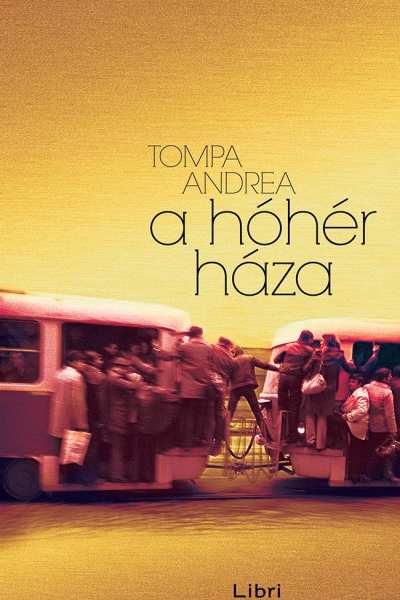 A hóhér háza de Andrea Tompa
