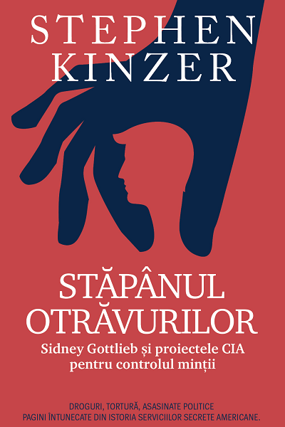 Stăpânul otrăvurilor de Stephen Kinzer