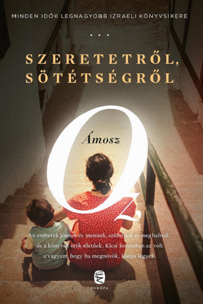 Szeretetrõl, sötétségrõl de Amos Oz