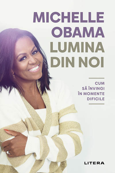Lumina din noi de Michelle Obama