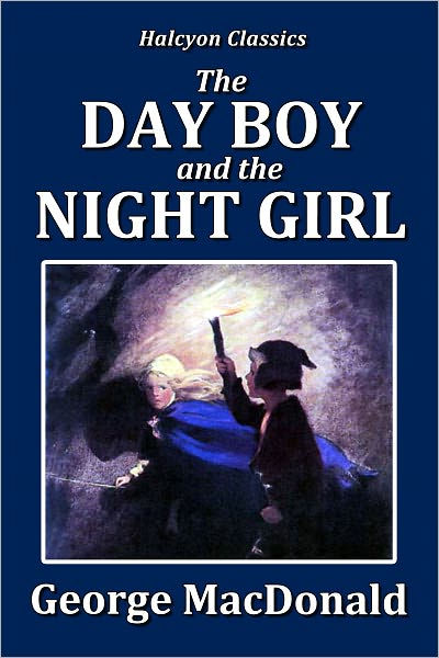 The Day Boy and the Night Girl de George MacDonald