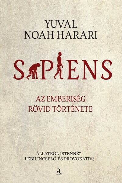 Sapiens. Az emberiség rövid története de Yuval Noah Harari