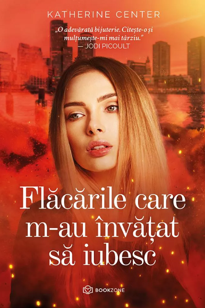 Flăcările care m-au învățat să iubesc de Katherine Center