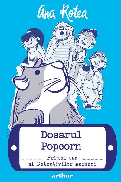 Dosarul Popcorn (Detectivii Aerieni #1) de Ana Rotea