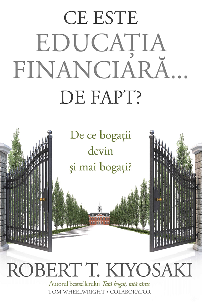 Ce este educația financiară… de fapt? de Robert T. Kiyosaki