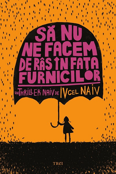 Să nu ne facem de râs în fața furnicilor de Iv cel naiv
