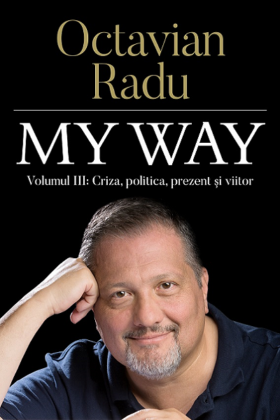 Criza, politica, prezent și viitor (My way #3) de Octavian-Claudiu Radu