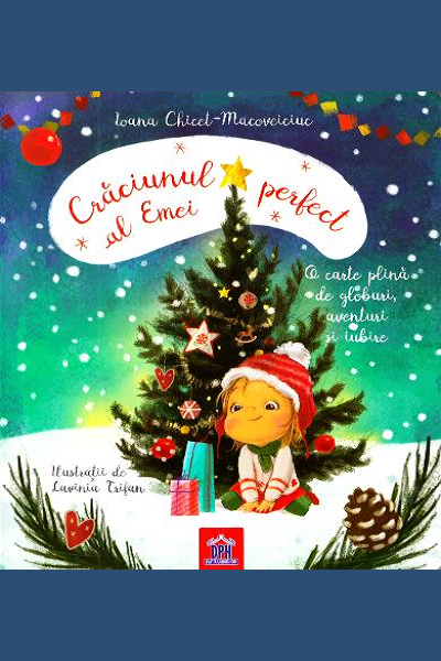 Craciunul perfect al Emei de Ioana Chicet-Macoveiciuc