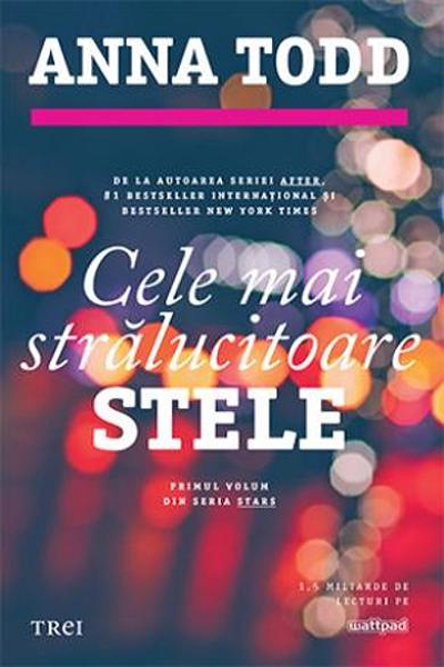 Cele mai stralucitoare stele (Stars #1) de Anna Todd