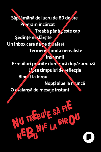 Nu trebuie sa fie nebunie la birou de Jason Fried