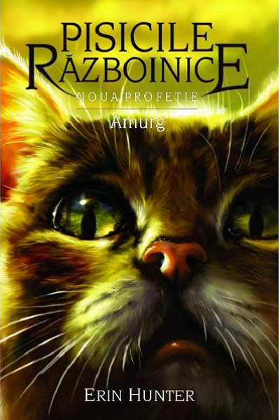 Noua profetie. Amurg (Pisicile razboinice #11) de Erin Hunter