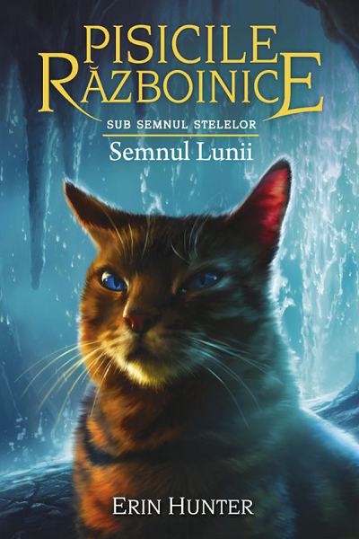 Sub semnul stelelor. Semnul Lunii (Pisicile razboinice #22) de Erin Hunter