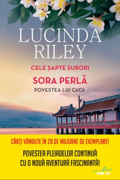 Sora Perla. Povestea lui Cece (Cele sapte surori #4) de Lucinda Riley