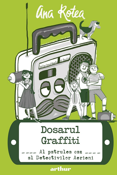 Dosarul Graffiti (Detectivii Aerieni #4) de Ana Rotea