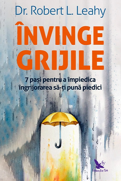 Invinge Grijile de Robert L. Leahy