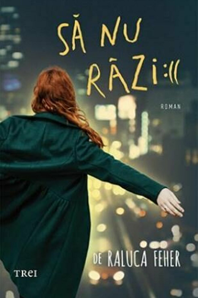 Sa nu râzi de Raluca Feher