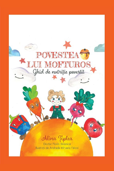 Povestea lui Mofturos – Ghid povestit de nutritie de Alina Țiplea