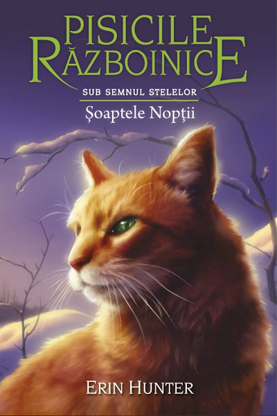 Sub semnul stelelor. Soaptele noptii (Pisicile razboinice #21) de Erin Hunter