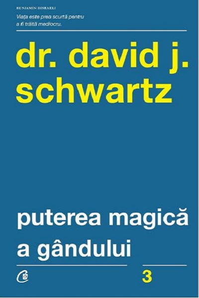 Puterea magică a gândului de David J. Schwartz