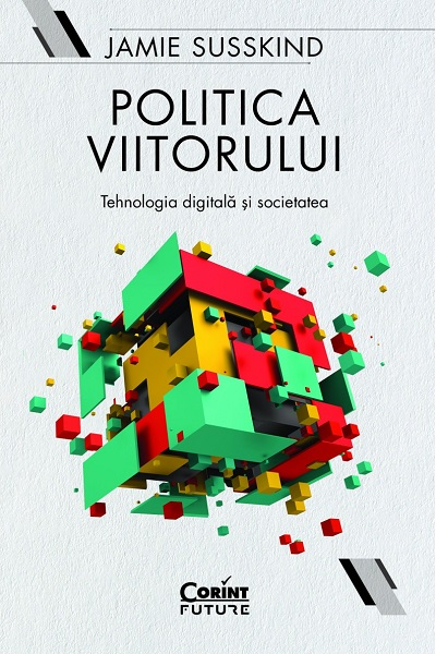 Politica viitorului de Jamie Susskind