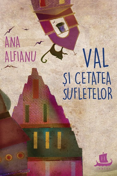 Val și cetatea sufletelor de Ana Alfianu